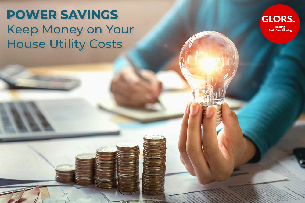 Power Savings - Keep Money on Your House Utility Costs