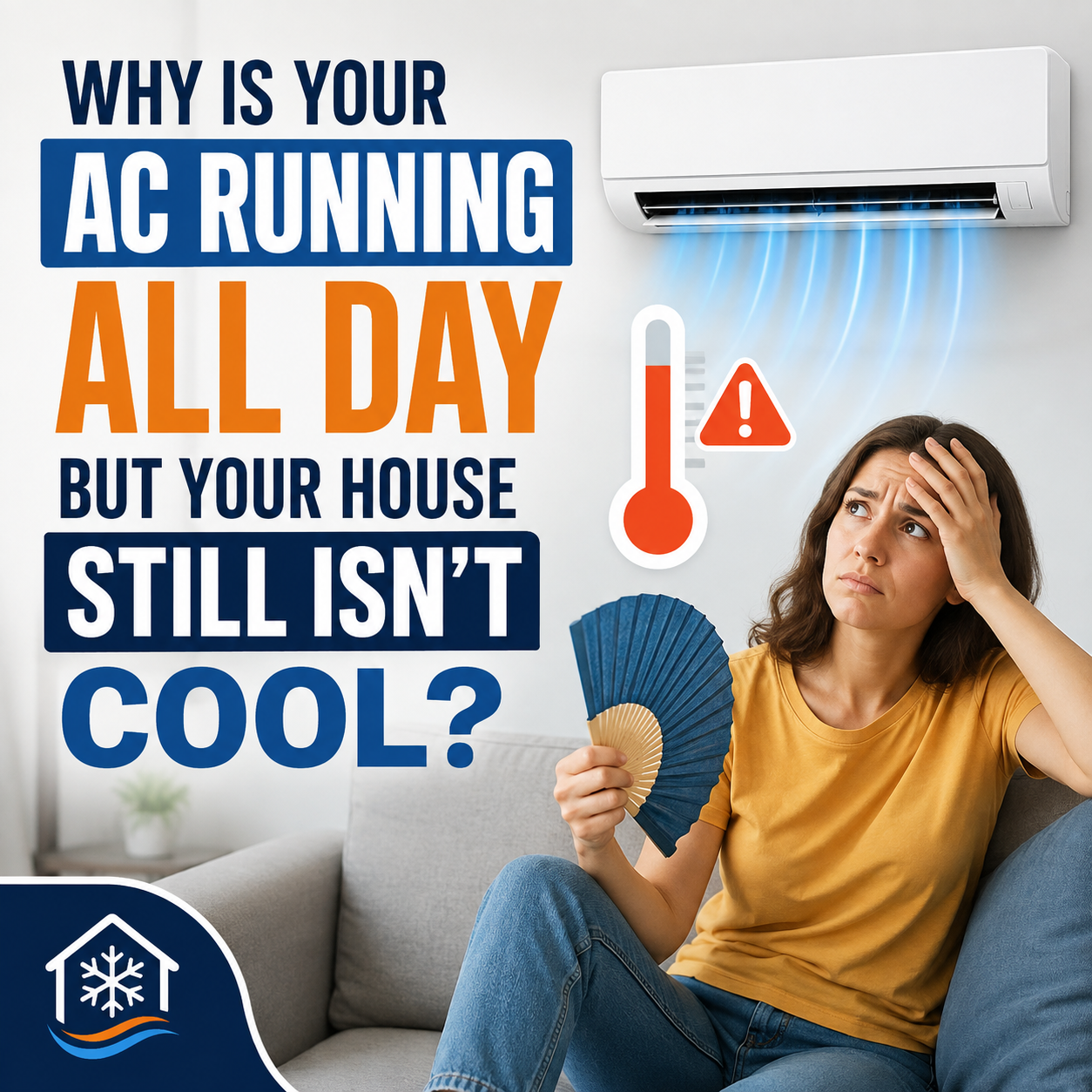 Why Is Your AC Running All Day But Your House Still Isn't Cool?